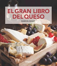 El gran libro del queso - Ramon Roset - ebook