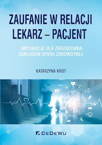 Zaufanie w relacji lekarz - pacjent. - Katarzyna Krot - książka