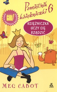 Pamiętnik księżniczki 6 Księżniczka uczy się rządzić - Meg Cabot - książka