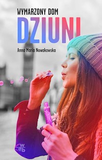 Wymarzony dom Dziuni - Nowakowska Anna Maria - książka