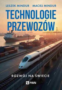 Technologia przewozów. Rozwój na świecie - Leszek Mindur, Maciej Mindur - książka