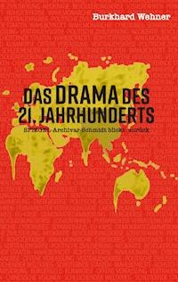 Das Drama des 21. Jahrhunderts - Burkhard Wehner - ebook