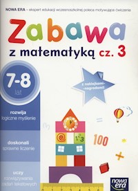 Zabawa z matematyką Część 3 7-8 lat -  - książka