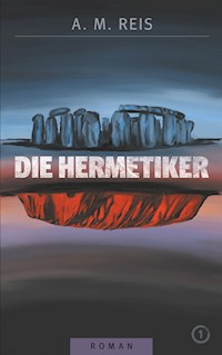 Die Hermetiker - A. M. Reis - ebook