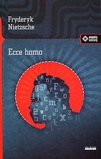 Ecce Homo - Fryderyk Nietzsche - książka