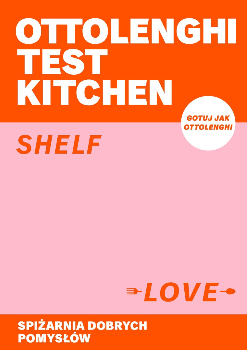 Ottolenghi Test Kitchen. Shelf love. Spiżarnia dobrych pomysłów - Yotam Ottolenghi, Noor Murad - książka