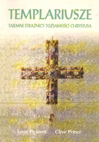 Templariusze. Tajemni strażnicy tożsamości Chrystusa - Clive Prince; Lynn Picknett - ebook