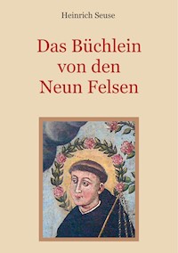 Das Büchlein von den neun Felsen - Ein mystisches Seelenbild der Christenheit - Heinrich Seuse - ebook