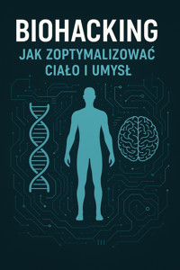 Biohacking. Jak zoptymalizować ciało i umysł - Skillslab - ebook