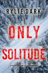Only Solitude (A Sadie Price FBI Suspense Thriller—Book 10) - Rylie Dark - ebook