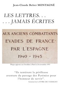 Les lettres... jamais écrites - Jean-Claude Beïret Montagné - ebook