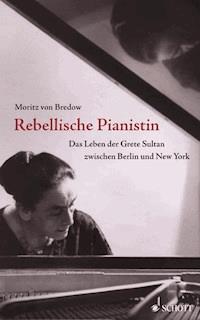 Rebellische Pianistin - Moritz von Bredow - ebook