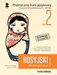 Rosyjski w tłumaczeniach. Gramatyka Część 2 Poziom A2-B1 (wydanie 2) - Katarzyna Łukasiak, Jacek Sawiński - książka