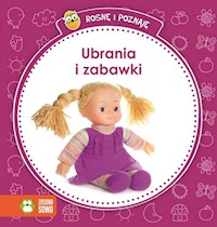 Rosnę i poznaję Ubrania i zabawki -  - książka