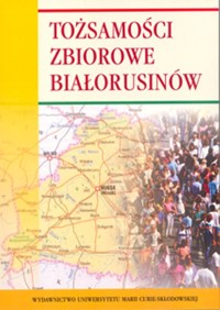 Tożsamości zbiorowe Białorusinów -  - książka