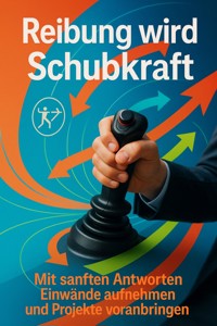 Reibung wird Schubkraft - Kerstin Adler - ebook