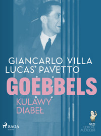 Goebbels, kulawy diabeł - Lucas Hugo Pavetto, Giancarlo Villa - ebook + audiobook