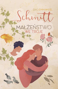 Małżeństwo we troje - Schmitt Éric-Emmanuel - ebook + książka