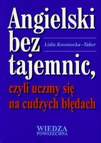 Angielski bez tajemnic, czyli uczymy się na cudzych błędach - Lidia Kosonocka-Taber - ebook