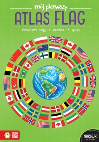 Mój pierwszy atlas flag - Katarzyna Zioła-Zemczak - książka