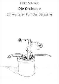 Die Orchidee - Falko Schmidt - ebook