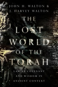 The Lost World of the Torah - John H. Walton - ebook