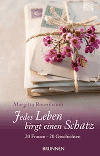 Jedes Leben birgt einen Schatz - Margitta Rosenbaum - ebook