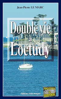 Double vie à Loctudy - Jean-Pierre Le Marc - ebook