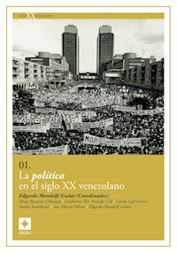 La política en el siglo XX venezolano - Edgardo Mondolfi Gudat - ebook