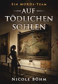 Ein MORDs-Team - Band 2: Auf tödlichen Sohlen (All-Age Krimi) - Nicole Böhm - ebook