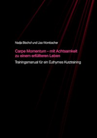 Carpe Momentum - mit Achtsamkeit zu einem erfüllteren Leben - Lisa Wombacher - ebook