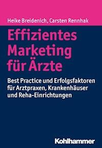 Effizientes Marketing für Ärzte - Carsten Rennhak - ebook