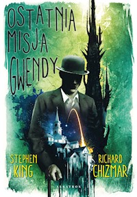 Ostatnia misja Gwendy. Cykl Castle Rock - Stephen King, Chizmar Richard - ebook + audiobook