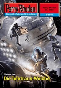Perry Rhodan 2436: Die Teletrans-Weiche -  Uwe Anton - ebook