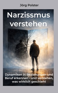 Narzissmus verstehen - Jörg Polster - ebook