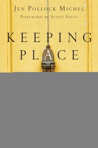 Keeping Place - Jen Pollock Michel - ebook