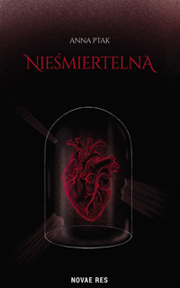Nieśmiertelna - Anna Ptak - ebook