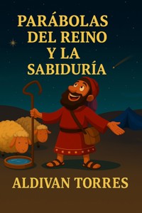 Parábolas del Reino y la Sabiduría - Aldivan Teixeira Tôrres - ebook