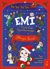 Emi i Tajny Klub Superdziewczyn Magia świąt Tom specjalny - Agnieszka Mielech - książka