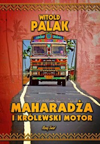 Maharadża i królewski motor - Palak Witold - książka