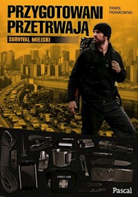 Przygotowani przetrwają - Paweł Frankowski - ebook + książka