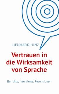 Vertrauen in die Wirksamkeit von Sprache - Lienhard Hinz - ebook