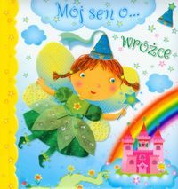 Mój sen o wróżce - Beaumont Emilie - książka