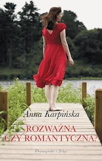 Rozważna czy romantyczna ? - Anna Karpińska - ebook + audiobook + książka