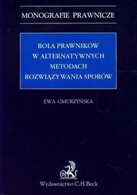 Rola prawników w alternatywnych metodach rozwiązywania sporów - Ewa Gmurzyńska - książka