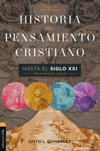 Historia del pensamiento cristiano hasta el siglo XXI: Edición actualizada y ampliada - Justo L. González - ebook