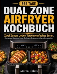Zwei Zonen. Jeden Tag ein einfaches Essen. - Maren Ehlers - ebook