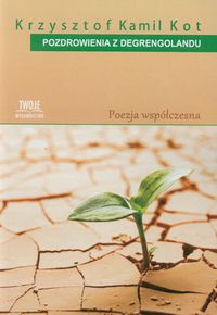 Pozdrowienia z Degrengolandu - Kot Krzysztof Kamil - książka