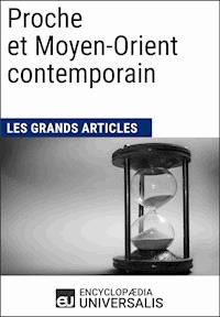 Proche et Moyen-Orient contemporain - Encyclopaedia Universalis - ebook
