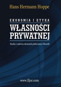 Ekonomia i etyka własności prywatnej - Hans-Hermann Hoppe - książka